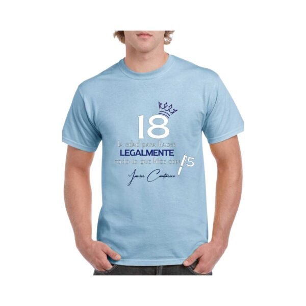 Camiseta unisex 100% algodón 150 grs. "18 AÑOS edad legal para hacer..." - Imagen 9