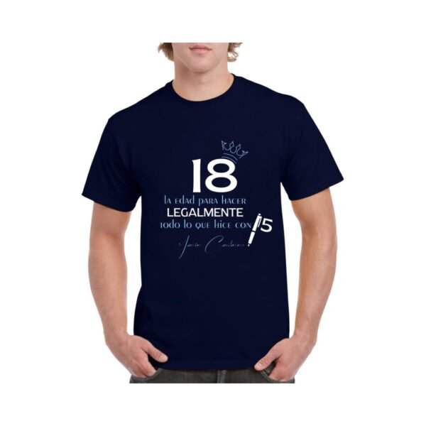 Camiseta unisex 100% algodón 150 grs. "18 AÑOS edad legal para hacer..." - Imagen 8