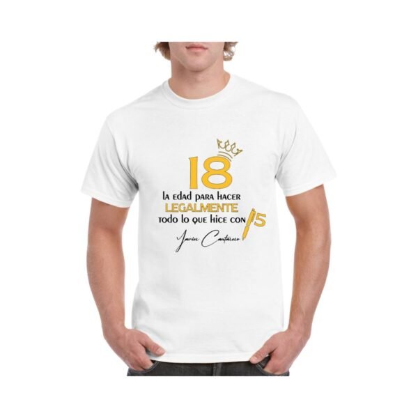 Camiseta unisex 100% algodón 150 grs. "18 AÑOS edad legal para hacer..." - Imagen 7