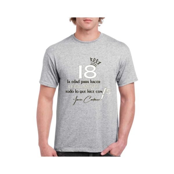 Camiseta unisex 100% algodón 150 grs. "18 AÑOS edad legal para hacer..." - Imagen 6