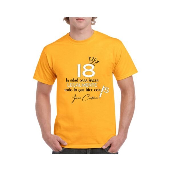 Camiseta unisex 100% algodón 150 grs. "18 AÑOS edad legal para hacer..." - Imagen 4