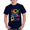 Camiseta de algodón de color azul marino personalizada con una frase motivacional HOY SERA UN GRAN DIA en colores variados y muy vivos