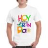 Camiseta de algodón de color blanco personalizada con una frase motivacional HOY SERA UN GRAN DIA en colores variados y muy vivos
