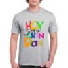 Camiseta de algodón de color gris personalizada con una frase motivacional HOY SERA UN GRAN DIA en colores variados y muy vivos