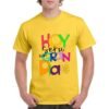 Camiseta de algodón de color amarillo personalizada con una frase motivacional HOY SERA UN GRAN DIA en colores variados y muy vivos