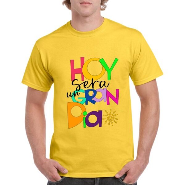 Camiseta de algodón de color amarillo personalizada con una frase motivacional HOY SERA UN GRAN DIA en colores variados y muy vivos