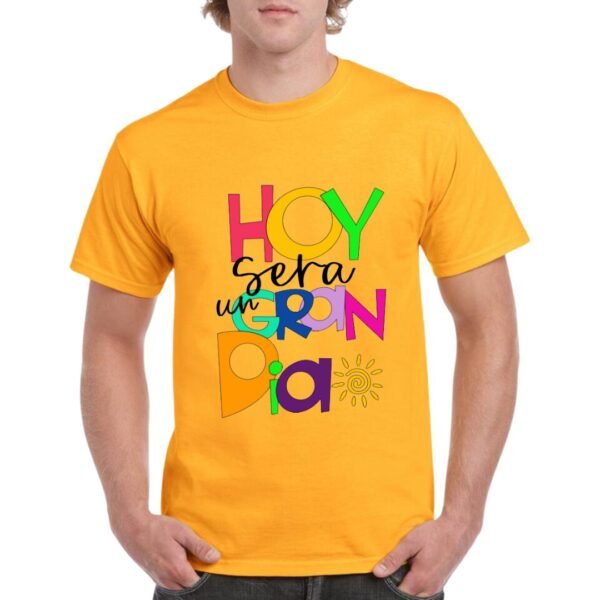 Camiseta de algodón de color naranja personalizada con una frase motivacional HOY SERA UN GRAN DIA en colores variados y muy vivos