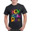 Camiseta de algodón de color negro personalizada con una frase motivacional HOY SERA UN GRAN DIA en colores variados y muy vivos