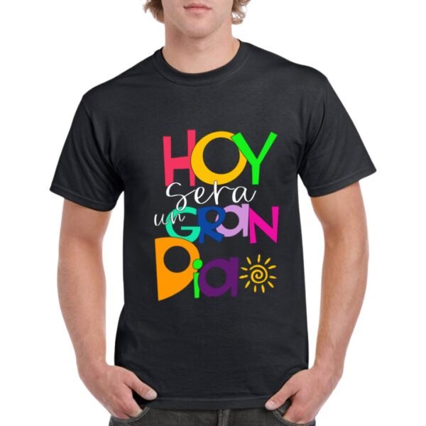 Camiseta de algodón de color negro personalizada con una frase motivacional HOY SERA UN GRAN DIA en colores variados y muy vivos