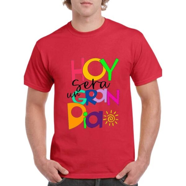 Camiseta de algodón de color rojo personalizada con una frase motivacional HOY SERA UN GRAN DIA en colores variados y muy vivos