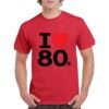 Camiseta algodón de color rojo personalizada con la frase I LOVE 80's y con un corazon rojo