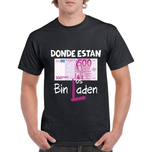 Camiseta unisex negra de algodón con diseño irónico del billete de 500 euros y el texto “Dónde están los Bin Laden”, camiseta personalizada disponible en varios colores y tallas