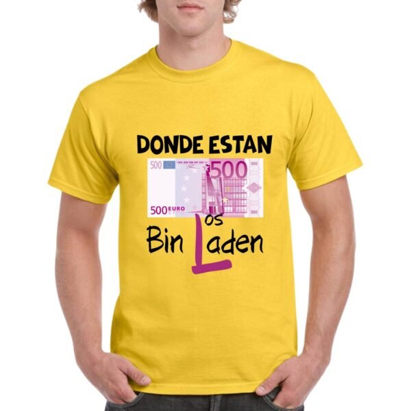 Camiseta unisex amarilla de algodón con diseño irónico del billete de 500 euros y el texto “Dónde están los Bin Laden”, camiseta personalizada disponible en varios colores y tallas