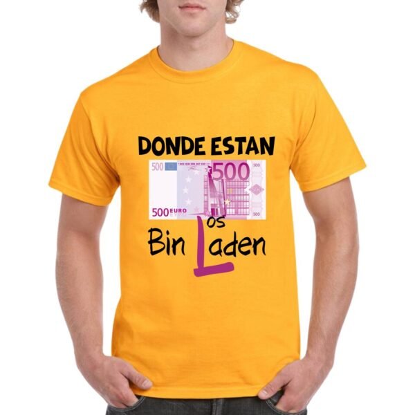 Camiseta unisex naranja de algodón con diseño irónico del billete de 500 euros y el texto “Dónde están los Bin Laden”, camiseta personalizada disponible en varios colores y tallas