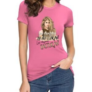 Camiseta rosa para mujer con ilustración de SHAKIRA y la frase motivadora “Las mujeres ya no lloran, las mujeres facturan"