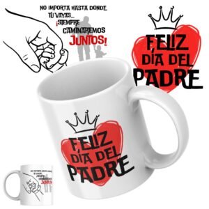 Taza cerámica 11 onzas "Feliz dia del Padre... siempre caminaremos JUNTOS"